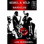 Rebel & Wild Band Club, Paperback