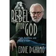 thumbnail image 1 of Pre-Owned Rebel for God: Faith, Business, and Rock 'n' Roll (Hardcover) 1621578089 9781621578086, 1 of 1