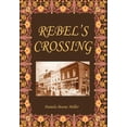thumbnail image 1 of Rebel's Crossing, (Hardcover), 1 of 1