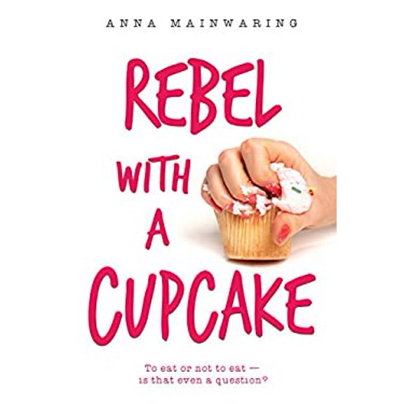 Pre-Owned Rebel with a Cupcake (Hardcover) by Anna Mainwaring