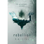 Resistance Trilogy Rebellion, Book 3, Paperback