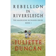 The Madeleine Richards Rebellion in Riversleigh, Book 1, Paperback