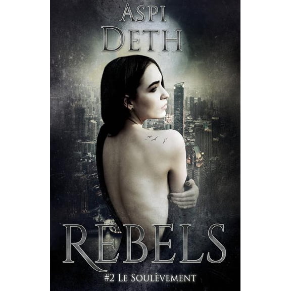 Rebels: Rebels : 2. Le Soulvement (Series #2) (Paperback)