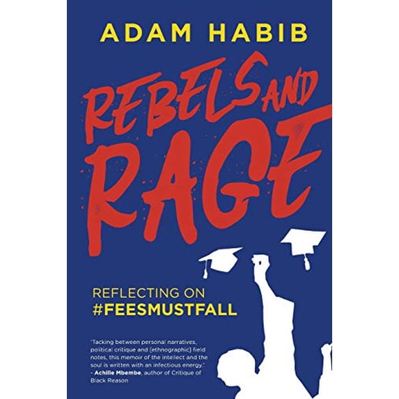 Pre-Owned Rebels and Rage: Reflecting on #FeesMustFall (Paperback) 1868428966 9781868428960