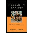 thumbnail image 1 of Rebels in Society: The Perils of Adolescence, (Hardcover), 1 of 1