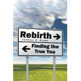 thumbnail image 1 of Rebirth . . .: Finding the True You (Paperback), 1 of 1