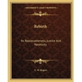 thumbnail image 1 of Rebirth : Its Reasonableness, Justice And Necessity (Paperback), 1 of 1