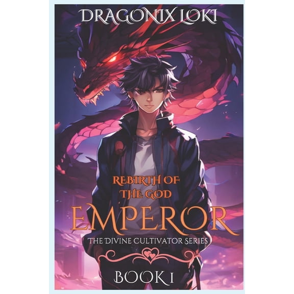 The Divine Cultivator Rebirth of the God Emperor: A Xianxia Cultivation Progression Fantasy (The Divine Cultivator Series Book 1), Book 1, (Paperback)