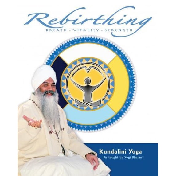 Pre-Owned Rebirthing: Breath-Vitality-Strength: Kundalini Yoga as Taught by Yogi Bhajan (Paperback) 1934532681 9781934532683