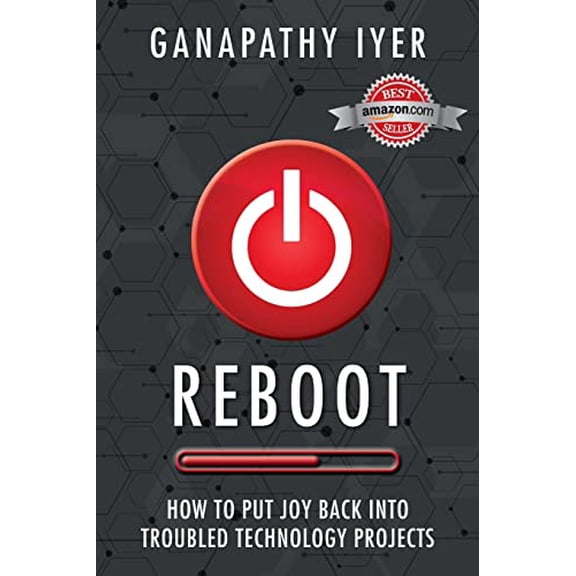 Reboot: How to put joy back into troubled technology projects, (Paperback)