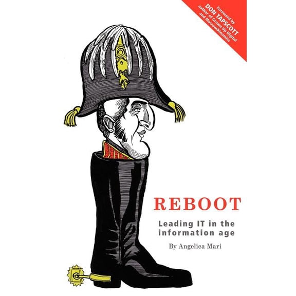 Reboot: Leading IT in the Information Age