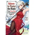 thumbnail image 1 of Reborn to Master the Blade: From Hero-Ki: Reborn to Master the Blade: From Hero-King to Extraordinary Squire, Vol. 2 (light novel) (Series #2) (Paperback), 1 of 1
