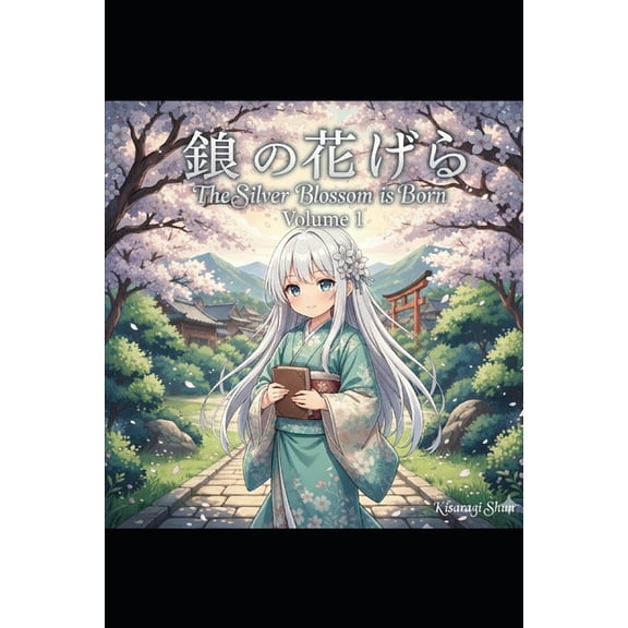 Reborn as a Silver Blossom Reborn as a Silver Blossom: From Helpless Child to Samurai Legend - Volume 1, Book 1, (Paperback)