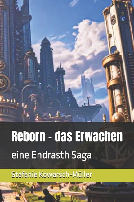 Reborn - das Erwachen: eine Endrasth Saga, (Paperback)