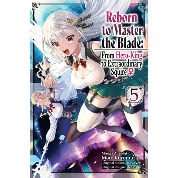 Reborn to Master the Blade: From Hero-Ki: Reborn to Master the Blade: From Hero-King to Extraordinary Squire ?, Vol. 5 (manga) (Series #5) (Paperback)