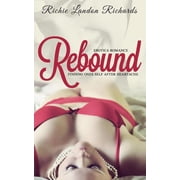Rebound Finding ones self after heartache Paperback