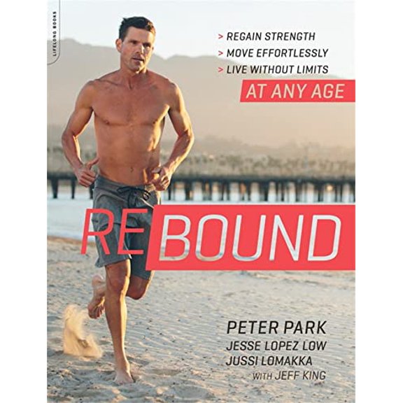 Pre-Owned Rebound: Regain Strength, Move Effortlessly, Live without Limits?At Any Age Paperback