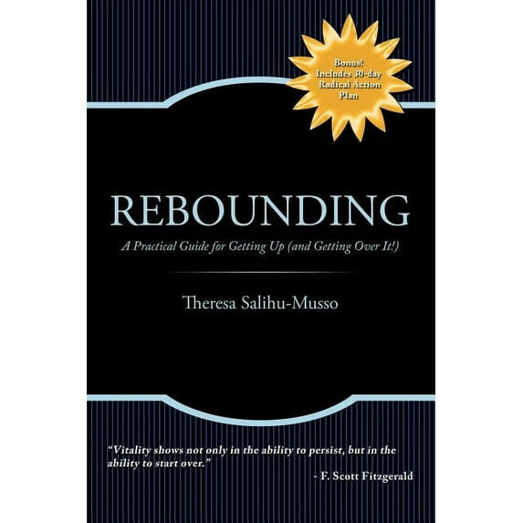 Rebounding : A Practical Guide for Getting Up (And Getting over It!)