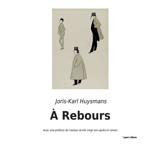 À Rebours: Avec une préface de l'auteur écrite vingt ans après le roman, (Paperback)
