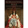 thumbnail image 1 of Pre-Owned Rebranding Rule 1660-1714: The Restoration and Revolution Monarchy: The Restoration and Revolution Monarchy, 1660-1714 Hardcover, 1 of 1