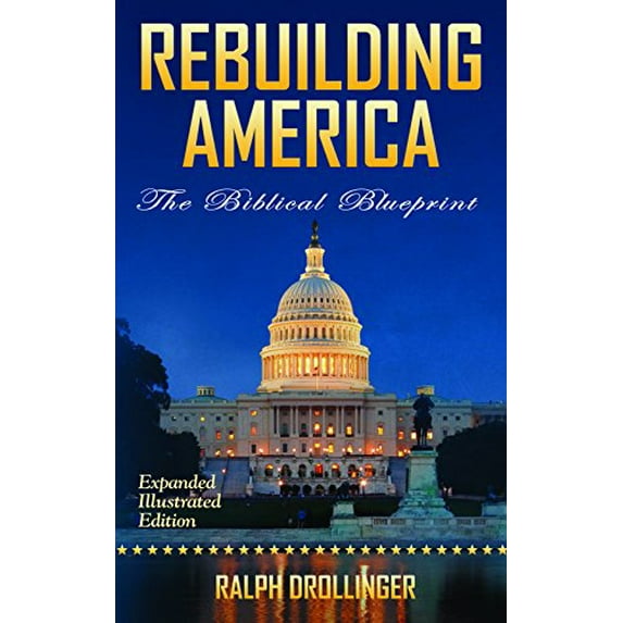 Pre-Owned Rebuilding America: The Biblical Blueprint (Paperback) 099037744X 9780990377443