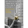 thumbnail image 1 of Pre-Owned Rebuilding Americas Legacy Cities: New Directions for the Industrial Heartland Paperback Alan Mallach, 1 of 1