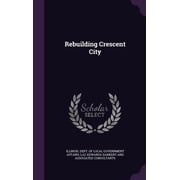 Rebuilding Crescent City Hardcover