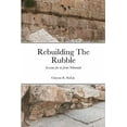 thumbnail image 1 of Rebuilding The Rubble: Lessons for us from Nehemiah, (Paperback), 1 of 1