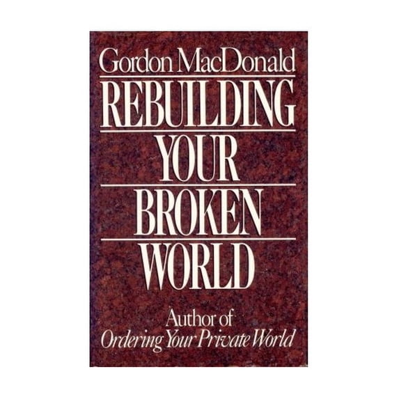 Pre-Owned Rebuilding Your Broken World Hardcover Gordon MacDonald
