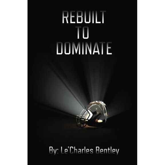 Pre-Owned Rebuilt to Dominate Paperback
