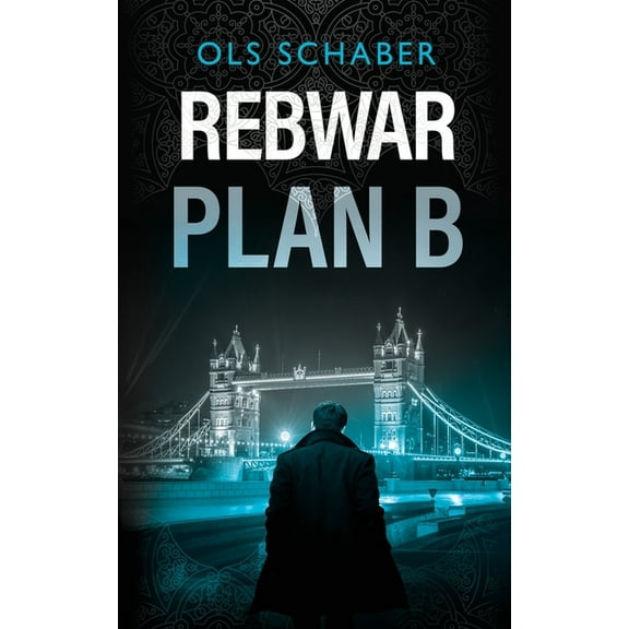Rebwar Rebwar - Plan B: A London Murder Mystery Book 3, Book 3, (Paperback)