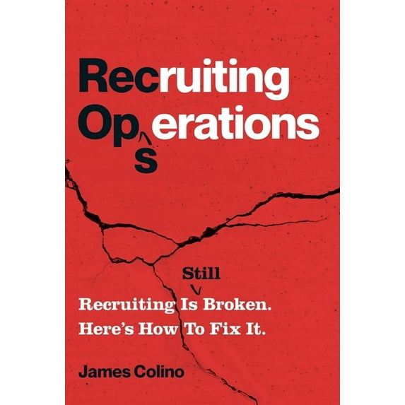 RecOps: Recruiting Is (Still) Broken. Here's How to Fix It., (Hardcover)