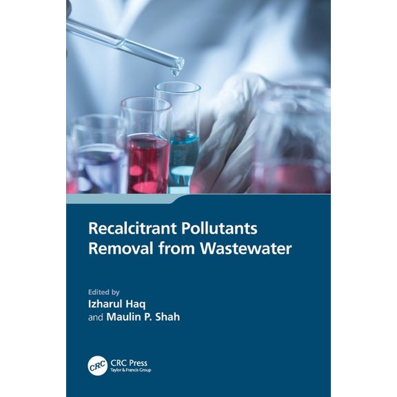 Recalcitrant Pollutants Removal from Wastewater, (Paperback)