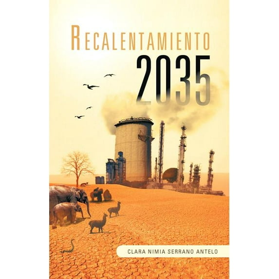 Recalentamiento 2035 (Spanish Edition)