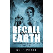 Recall the Earth Paperback by Kyle Pratt