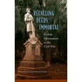 thumbnail image 1 of Recalling Deeds Immortal: Florida Monuments to the Civil War (Hardcover), 1 of 1