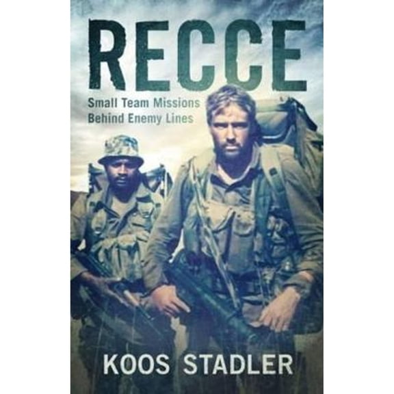 Pre-Owned Recce: Small team missions behind enemy lines (Paperback) by Koos Stadler