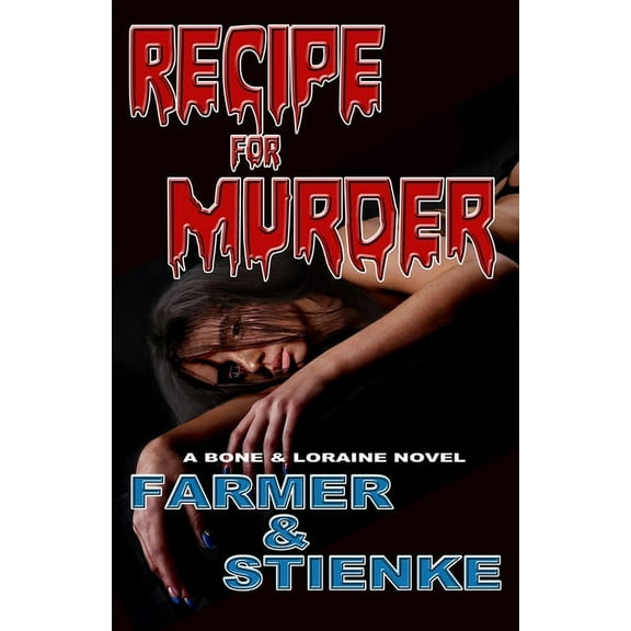 Receipe For Murder: A Bone & Loraine Novel (Paperback)