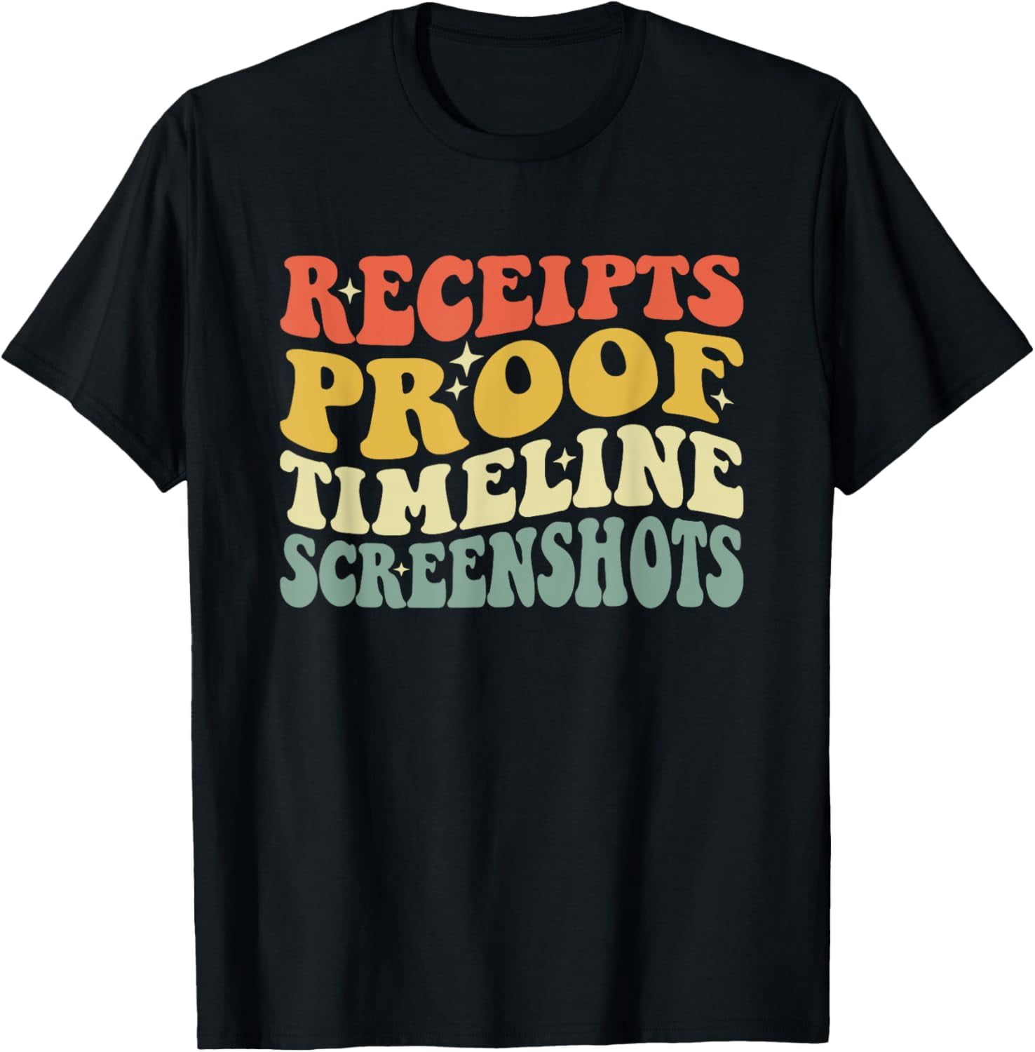 Receipts Proof Timeline Screenshots T-Shirt - Walmart.com