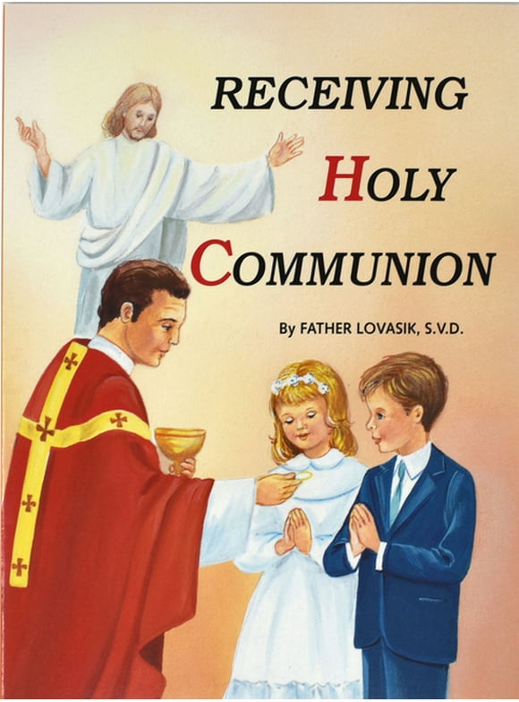 Receiving Holy Communion : How to Make a Good Communion (Other book format)