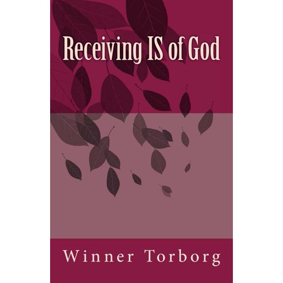 Receiving Is of God (Paperback)