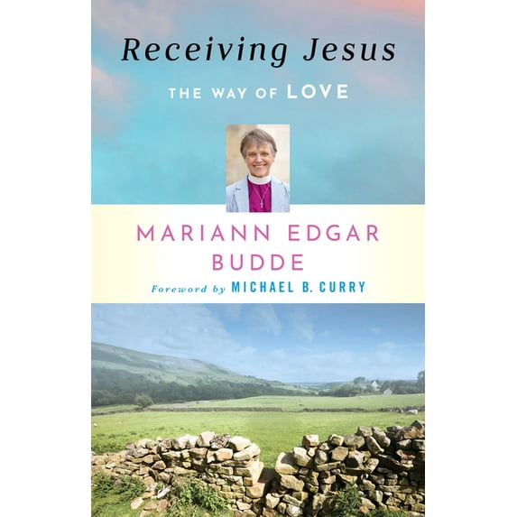 Receiving Jesus: The Way of Love, (Paperback)