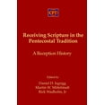 thumbnail image 1 of Receiving Scripture in the Pentecostal Tradition: A Reception History (Paperback), 1 of 1
