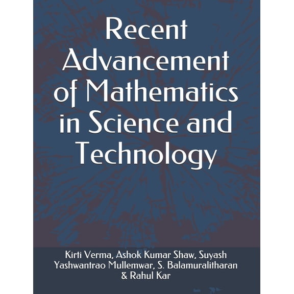 Recent Advancement of Mathematics in Science and Technology, (Paperback)