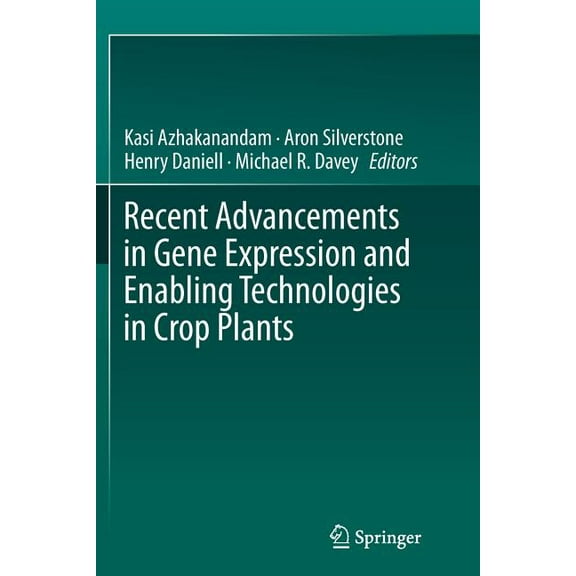 Recent Advancements in Gene Expression and Enabling Technologies in Crop Plants, (Paperback)