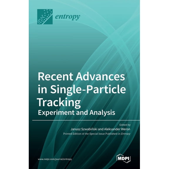 Recent Advances in Single-Particle Tracking: Experiment and Analysis: Experiment and Analysis, (Hardcover)