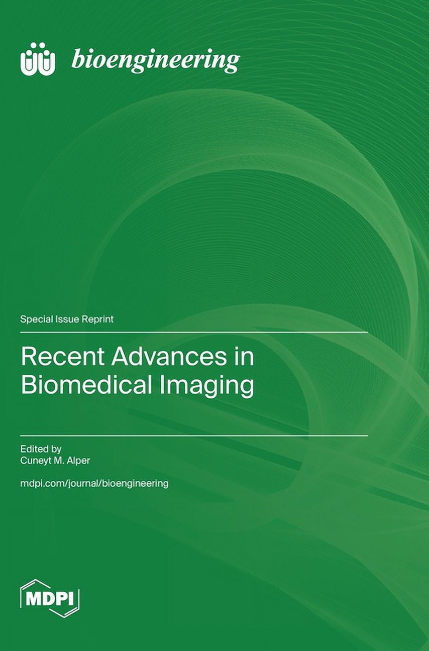Recent Advances in Biomedical Imaging (Hardcover) - Walmart.com