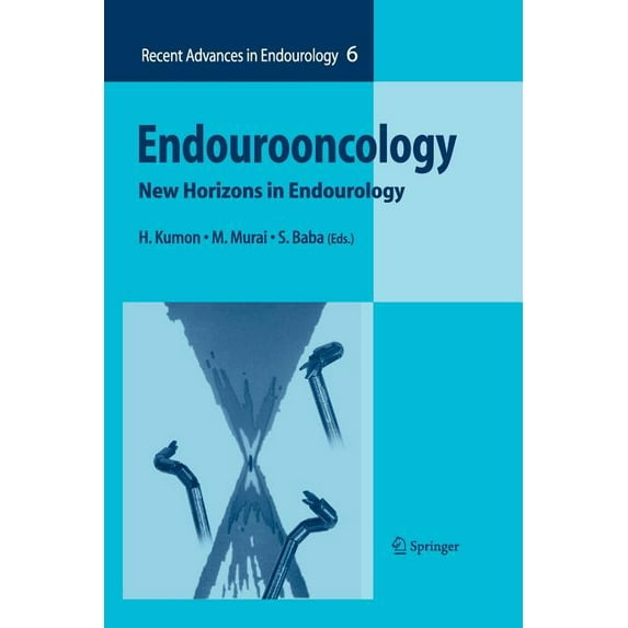 Recent Advances in Endourology Endourooncology: New Horizons in Endourology, Book 6, (Paperback)