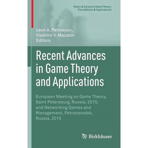 Recent Advances in Game Theory and Applications: European Meeting on Game Theory and Networking Games and Management