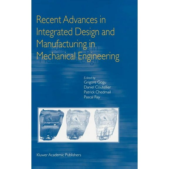 Recent Advances in Integrated Design and Manufacturing in Mechanical Engineering, (Hardcover)